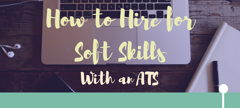 How To Hire For Soft Skills With An ATS – Infographic