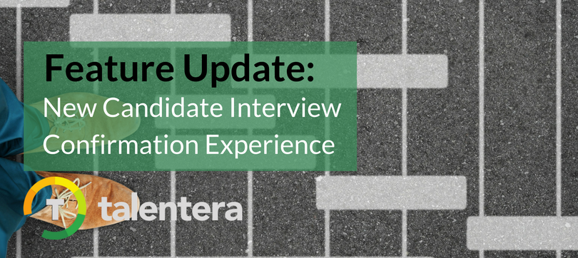 Whole New Candidate Interview Confirmation Experience
